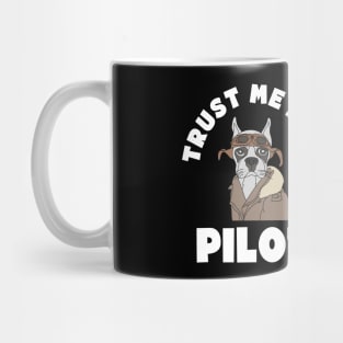 Trust Me I'm a Pilot. Cartoon Dog Mug